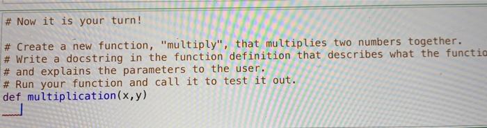  # Now it is your turn! # Create a new function,