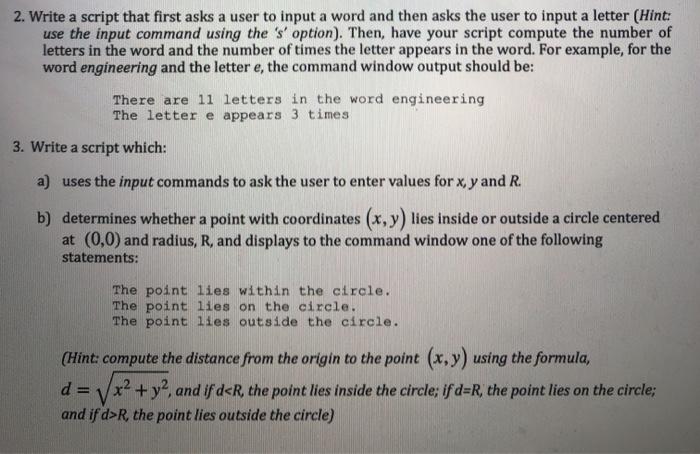  Using MATLAB 2. Write a script that first asks a user