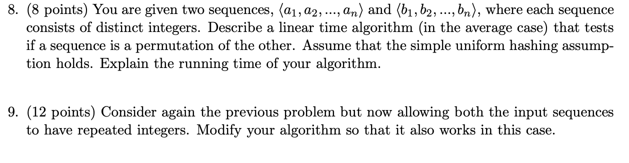 undefined 8. (8 points) You are given two sequences, (a1, 22, ...,