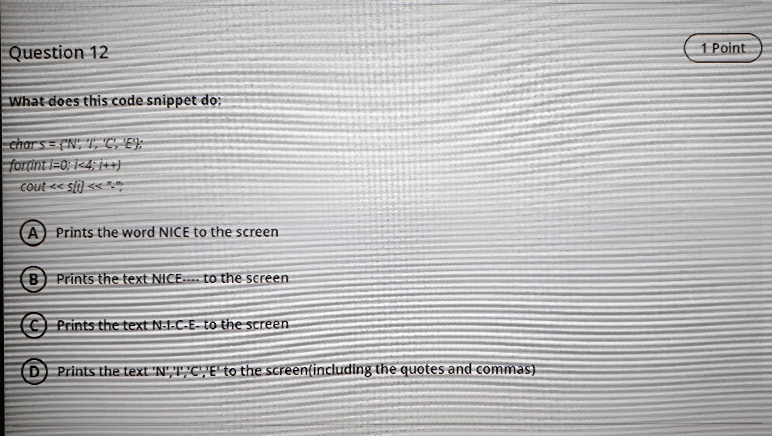  this is C++ Question 12 1 Point What does this code