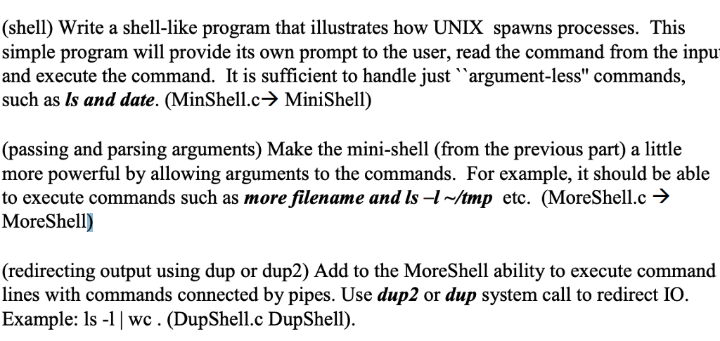 Write this in C 6. (shell) Write a shell-like program that