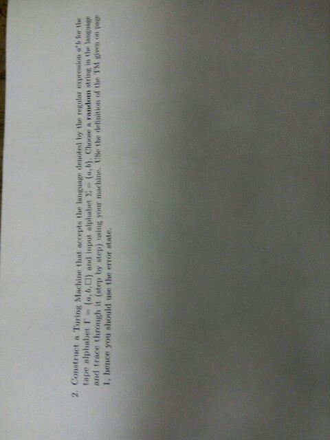  2. Construct a Turing Machine that nccepts the language denoted by