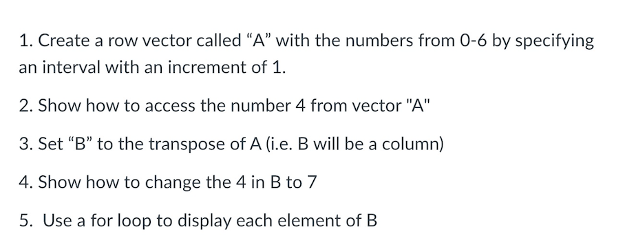 MATLAB CODE only 1. Create a row vector called A with the