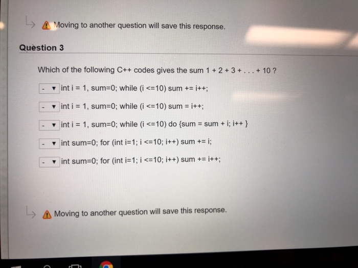  Moving to another question will save this response. Question 3 Which