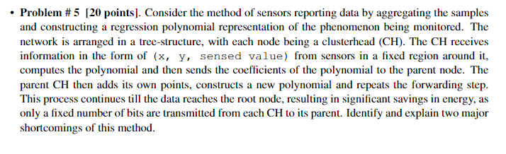 Problem # 5[20 points]. Consider the method of sensors reporting data