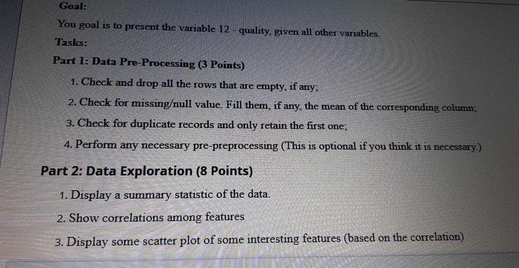 description: The dataset is related to variants of white wine. The following