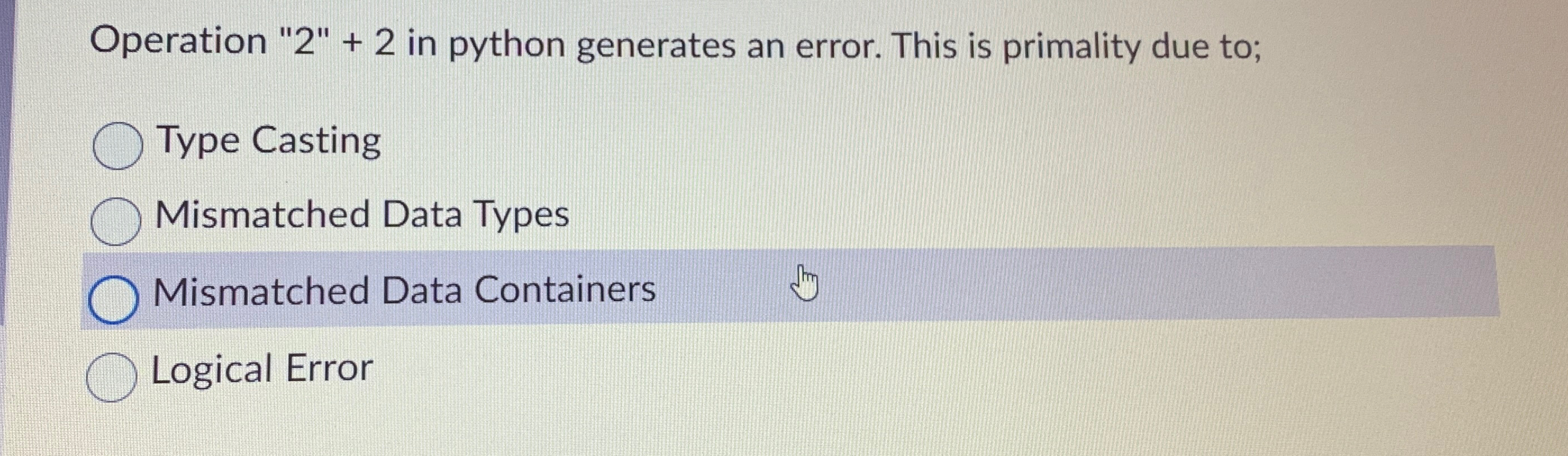  Operation "2"+2 in python generates an error. This is primality due