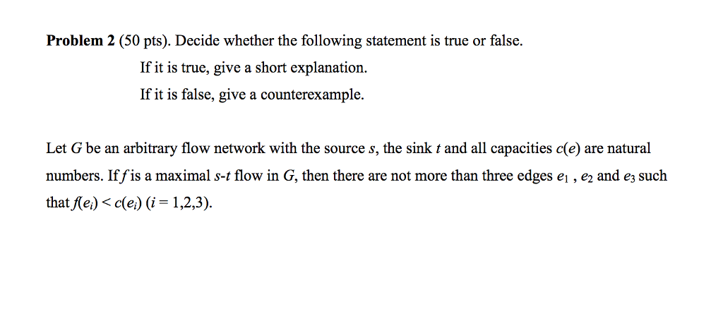 Decide whether the following statement is true or false. If it