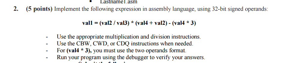 needs to be in intel x86 Implement the following expression in