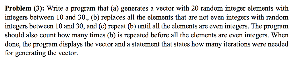 Matlab Problem (3): Write a program that (a) generates a vector with