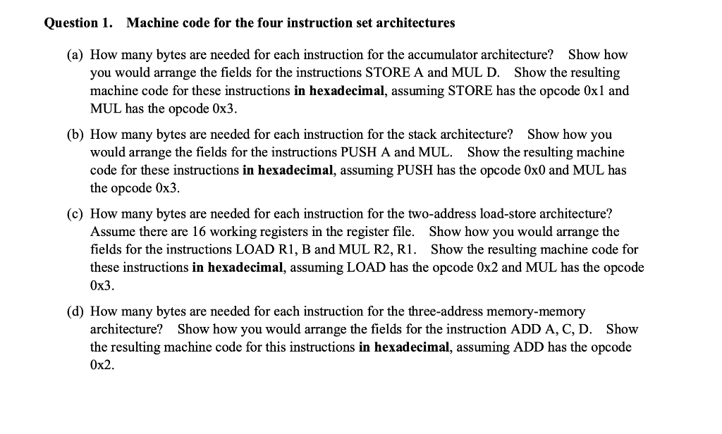 undefined Question 1. Machine code for the four instruction set architectures (a)