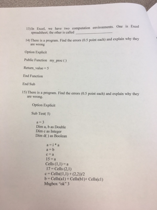  In Excel, we have two computation environments. One is Excel spreadsheet;
