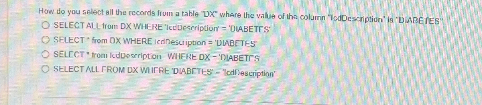  How do you select all the records from a table "DX"