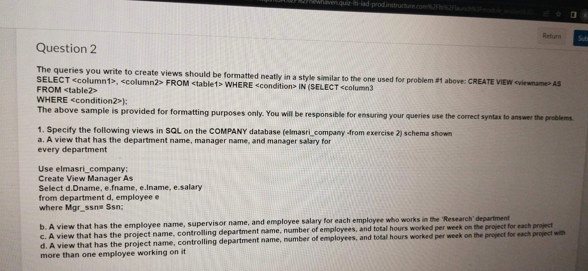 The queries you write to create views should be formatted neatly