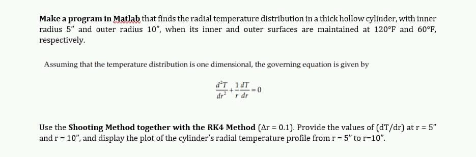  Make a program in Matlab that finds the radial temperature distribution
