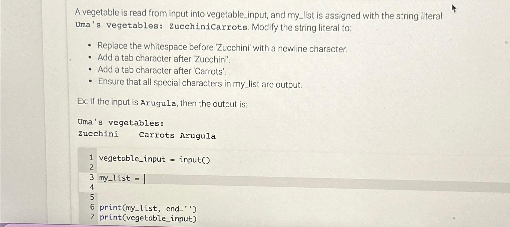  A vegetable is read from input into vegetable_input, and my_list is