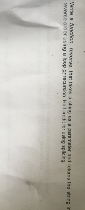  Python Write a function, reverse, that takes a string as a