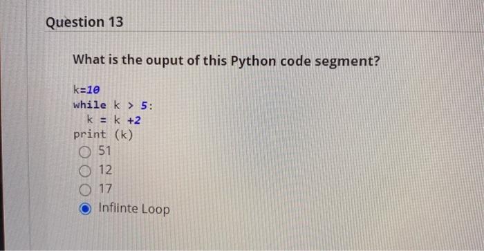  What is the ouput of this Python code segment? k=10 while