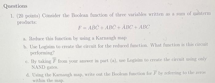  1. (20 points) Consider the Boolean function of three variables written