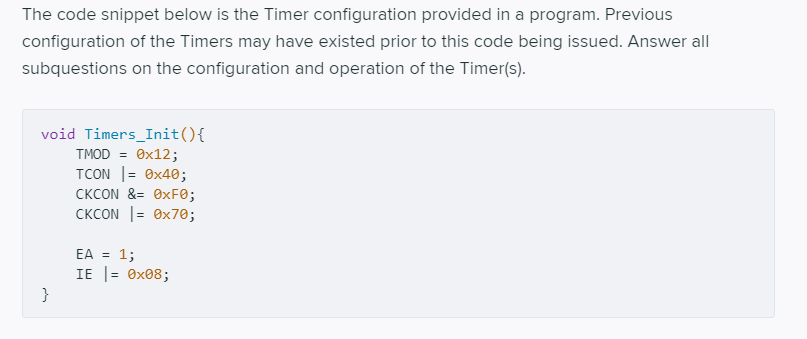  The code snippet below is the Timer configuration provided in a