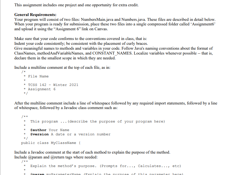 Your program will consist of two files: NumbersMain.java and Numbers.java. These files