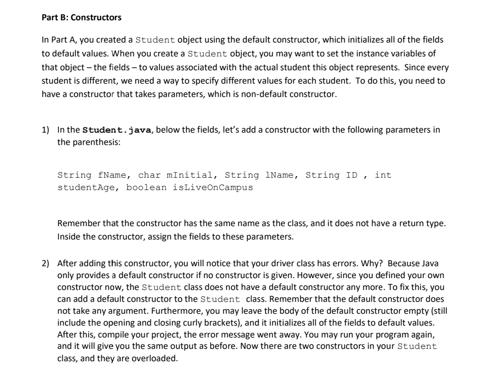  please help me Part B: Constructors In Part A, you created