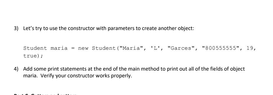 a Student object using the default constructor, which initializes all of the