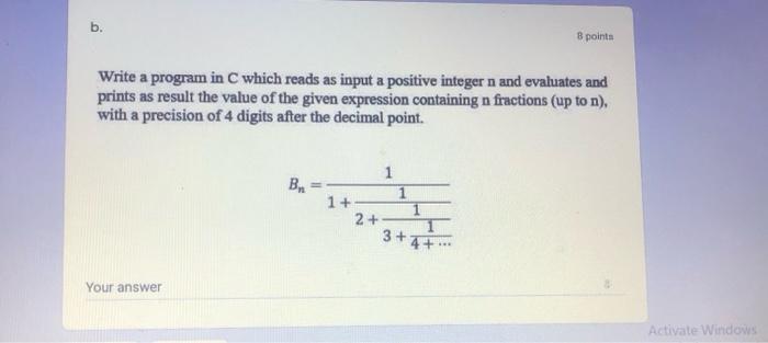  b. B points Write a program in C which reads as