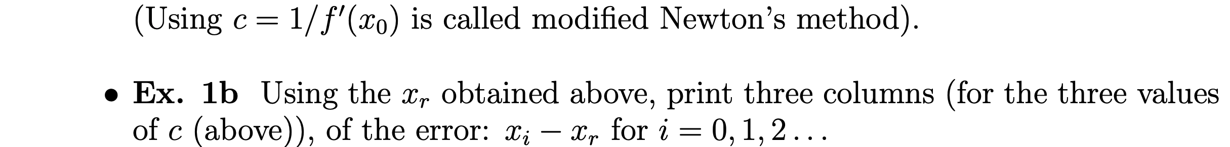 xr. We can use iteration on f(xn) to decide on the next