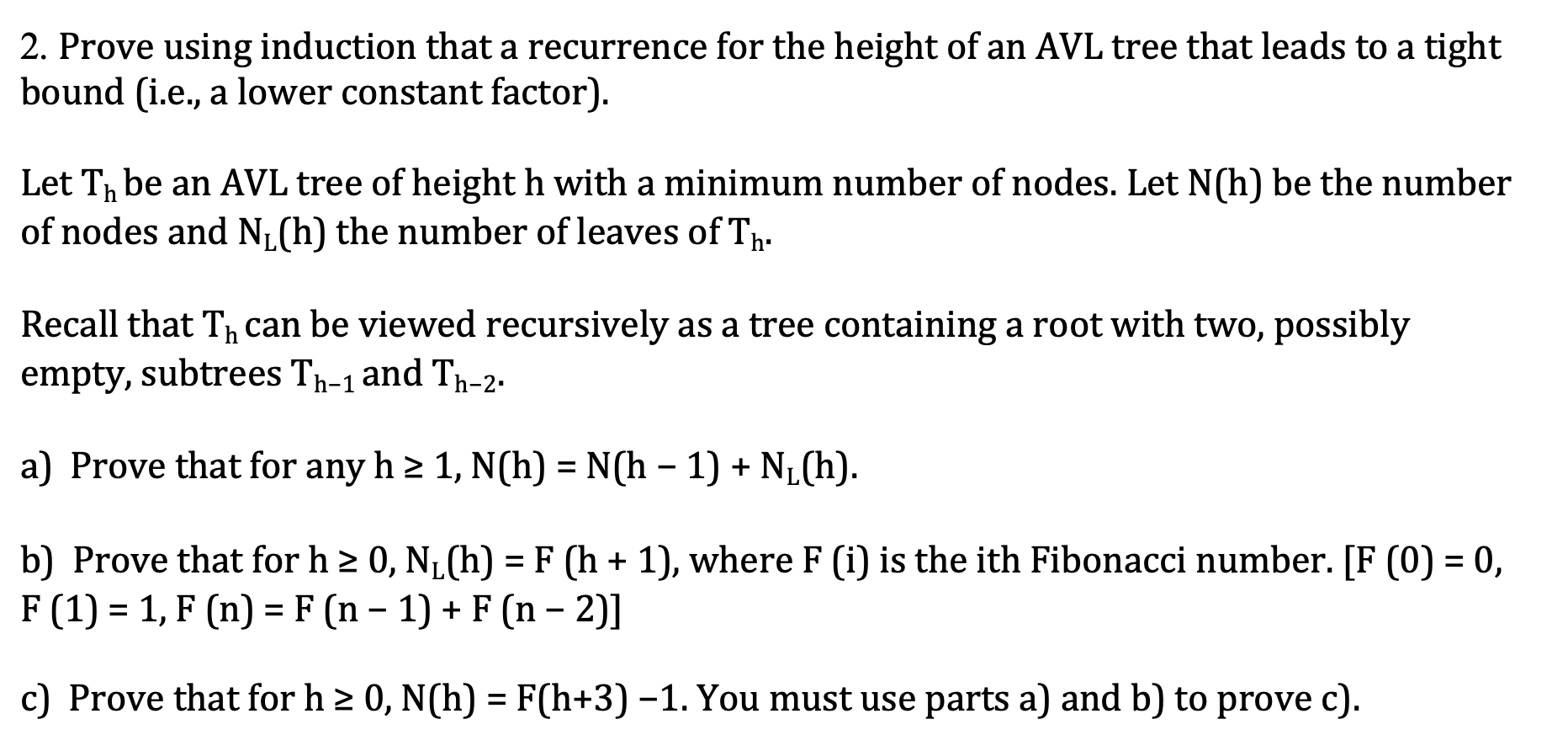  2. Prove using induction that a recurrence for the height of