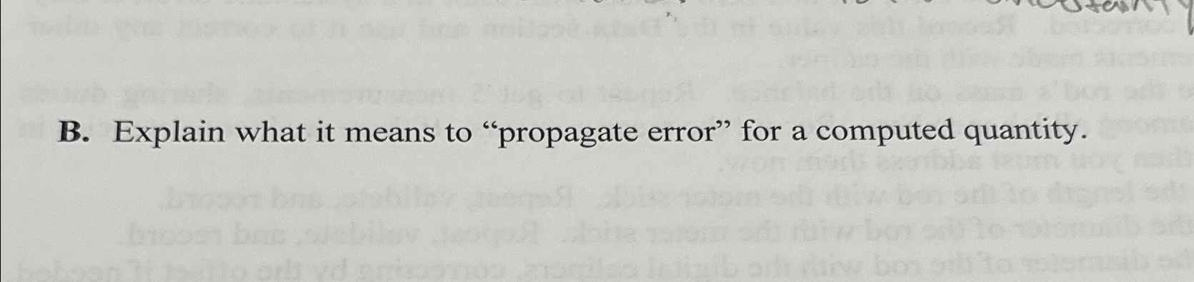  B. Explain what it means to "propagate error" for a computed