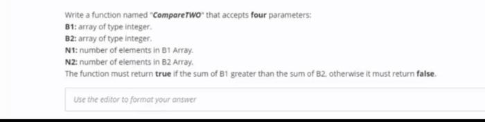  Write a function named "Compare Two" that accepts four parameters, B1: