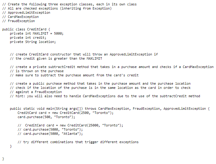 throw your own custom exceptions. Implementing Exception Classes and Handling Exceptions On