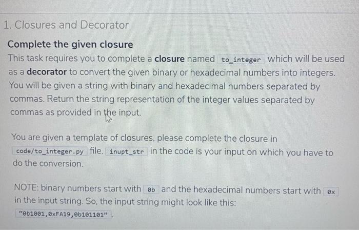  1. Closures and Decorator Complete the given closure This task requires