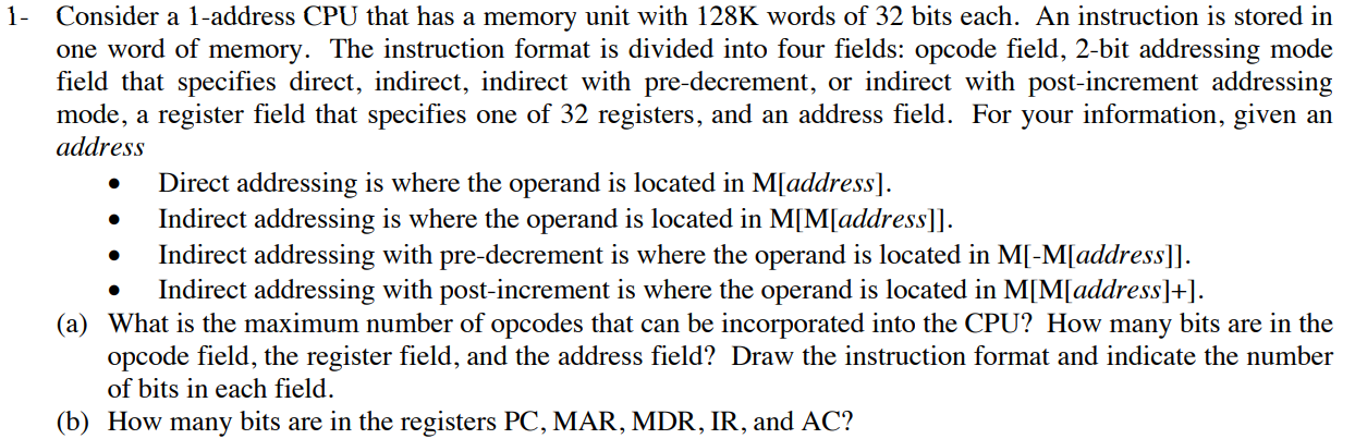  1- Consider a 1-address CPU that has a memory unit with