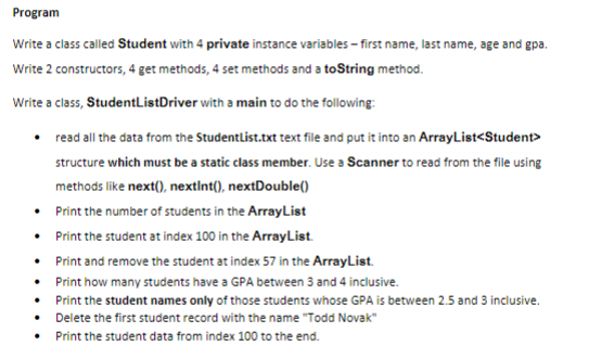  Program Write a class called Student with 4 private instance variables