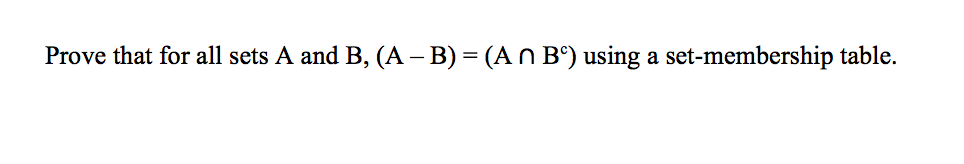 Prove that for all sets A and B, (A-B) = (A