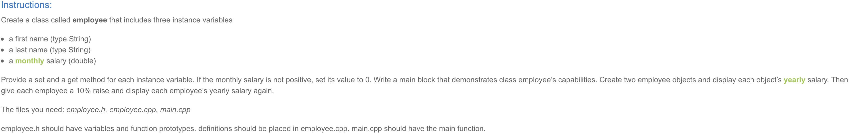 C++ Please be quick Instructions: Create a class called employee that includes