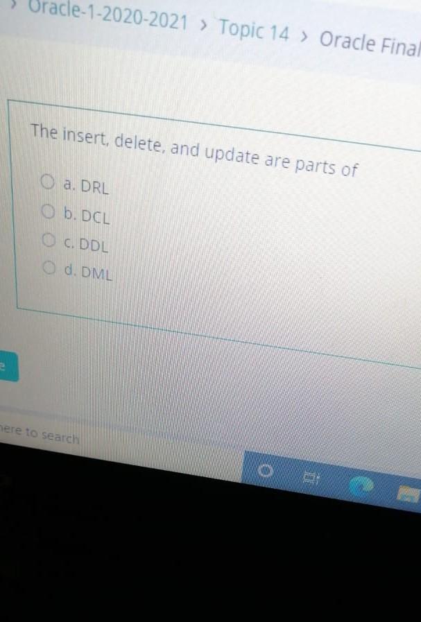 Uracle-1-2020-2021 > Topic 14 > Oracle Final The insert, delete, and