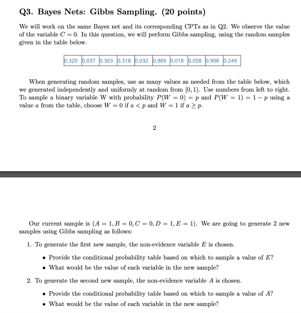 Q3. Bayes Nets: Gibbs Sampling. (20 points) We will work on