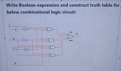  Write Boolean expression and construct truth table for below combinational logic