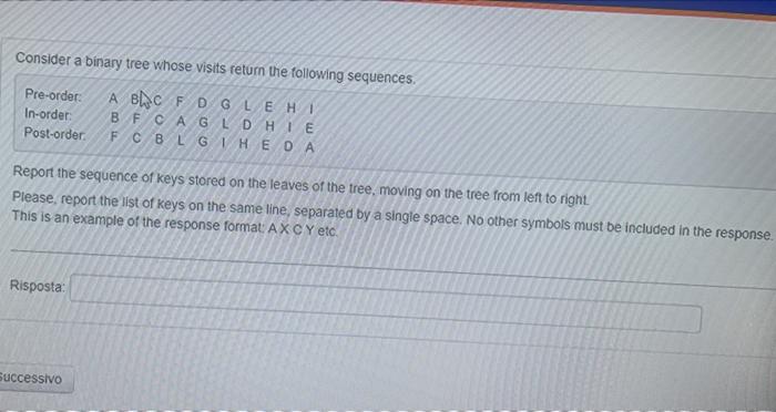  Computer Science not Calculus Consider a binary tree whose visits return