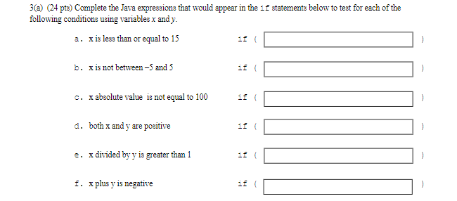 FOR JAVA 3(a) (24 pts) Complete the Java expressions that would appear
