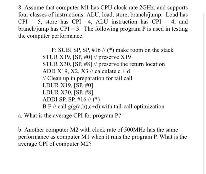  8. Assume that computer M1 has CPU clock rate 2GHz, and