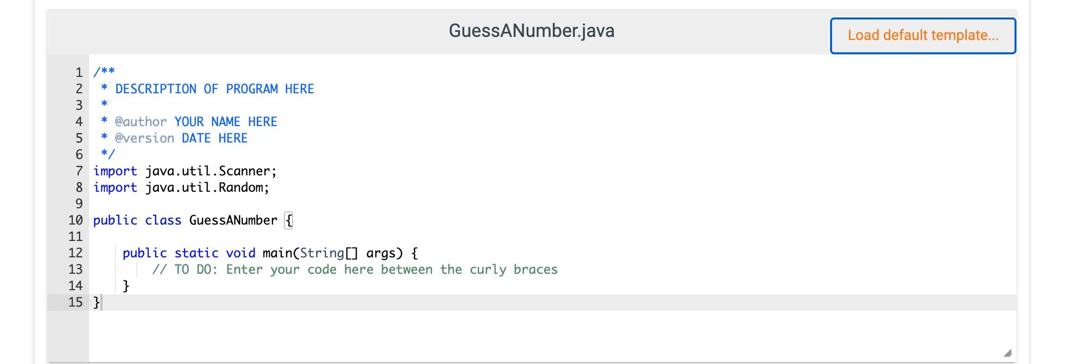 a new Java class in that project named GuessANumber.java for this assignment.