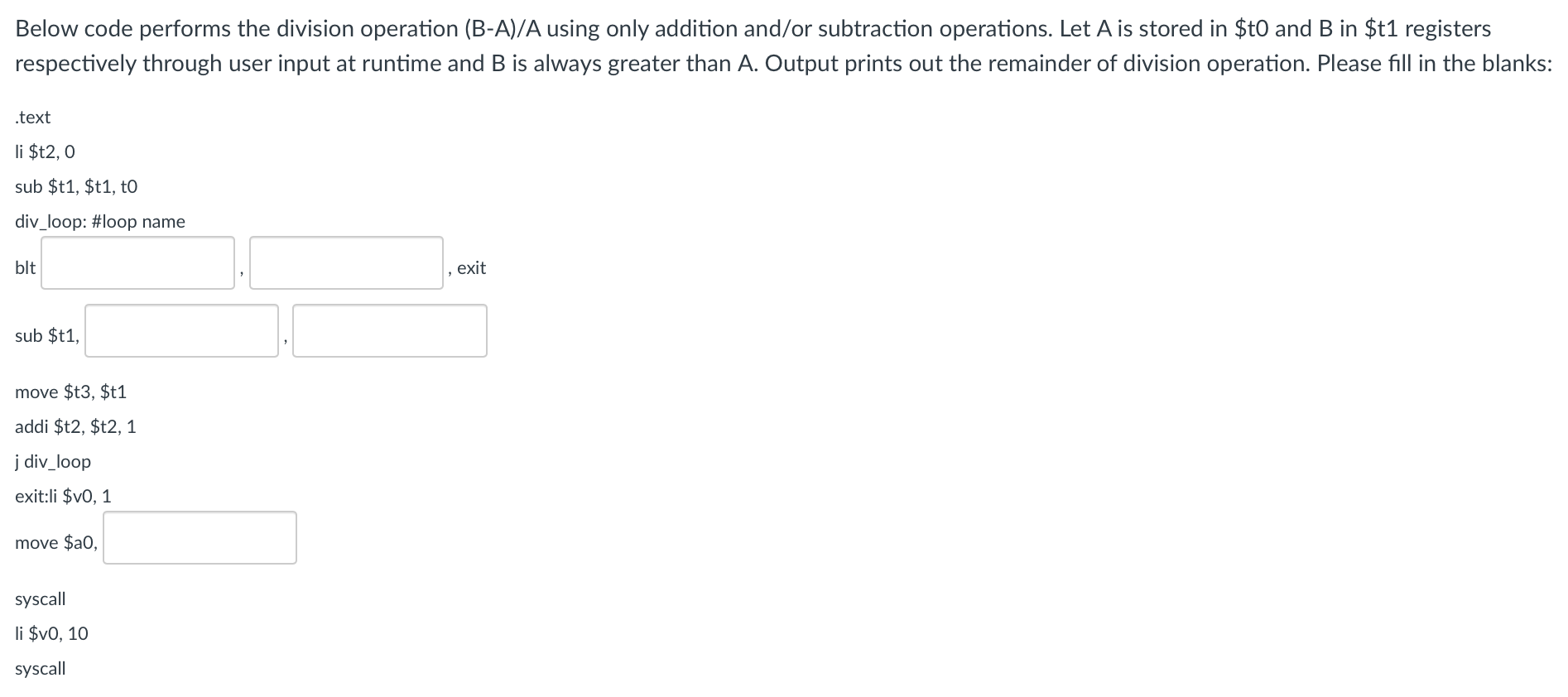  Below code performs the division operation (B-A)/A using only addition and/or