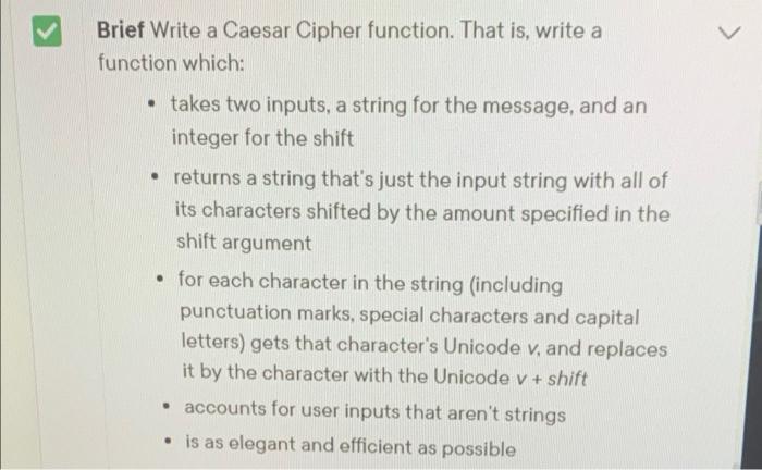 using python Brief Write a Caesar Cipher function. That is, write a