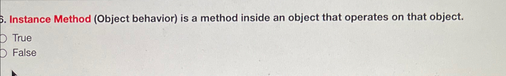  Instance Method (Object behavior) is a method inside an object that