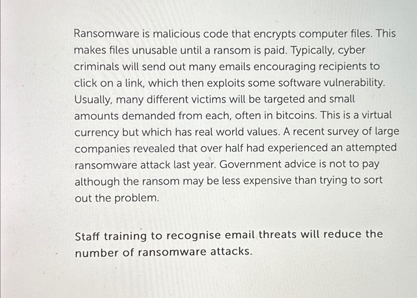  Ransomware is malicious code that encrypts computer files. This makes files