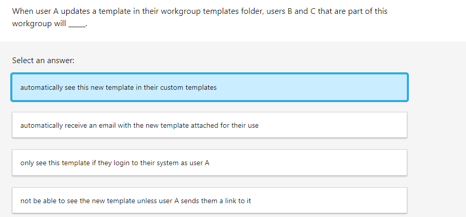  When user A updates a template in their workgroup templates folder,